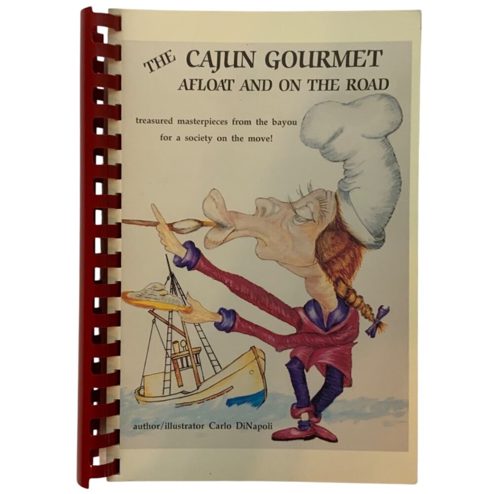 The Cajun Gourmet Afloat and On The Road Cookbook By Carlo DiNapoli 1991 Spiral